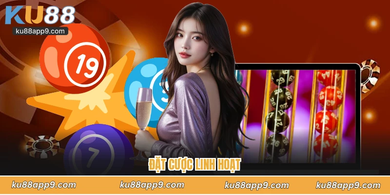 Đặt Cược Linh Hoạt