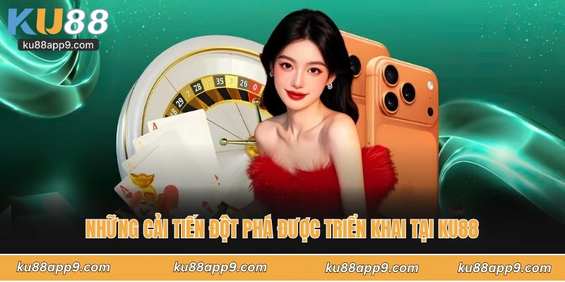 CEO Đỗ Huệ - Hành Trình Kiến Tạo Đế Chế Giải Trí Trực Tuyến Ku88 2 Những Cải Tiến Đột Phá Được Triển Khai Tại Ku88
