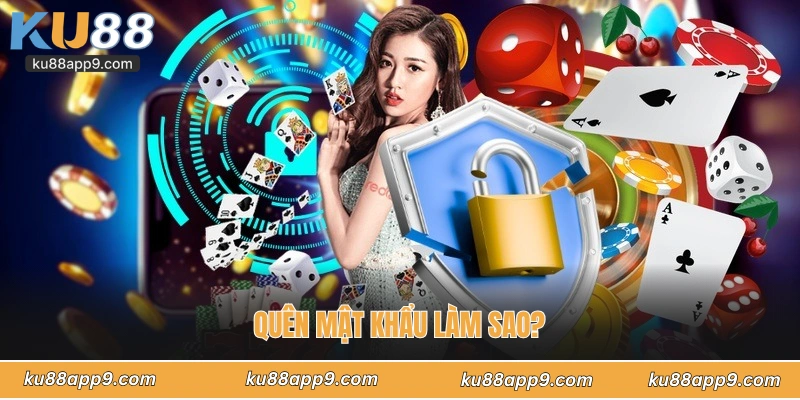 Quên Mật Khẩu Làm Sao?