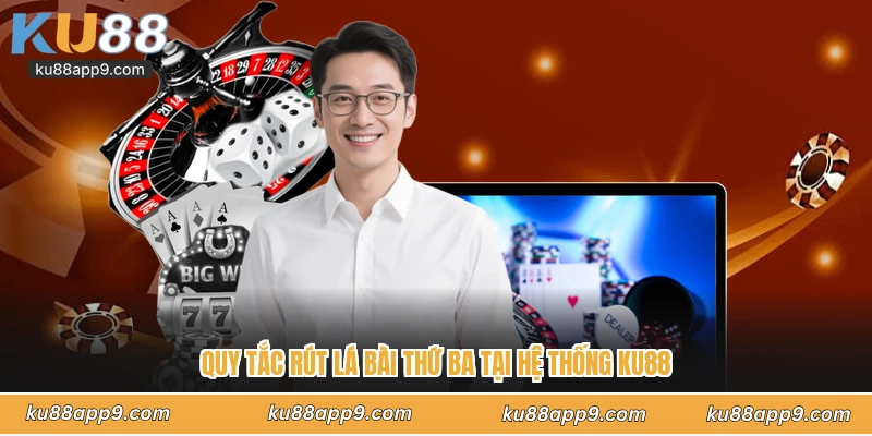 Cách Chơi Baccarat Ku88 - Cẩm Nang Trở Thành Thần Bài Casino 4 Quy Tắc Rút Lá Bài Thứ Ba Tại Hệ Thống Ku88