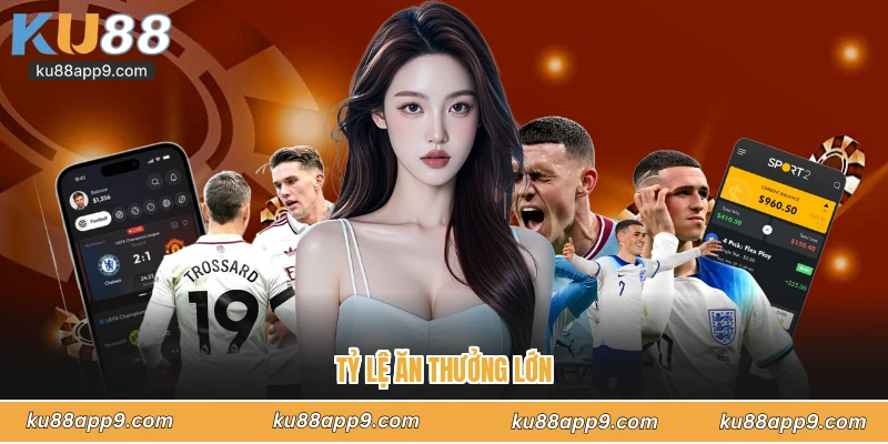 Tỷ Lệ Ăn Thưởng Lớn